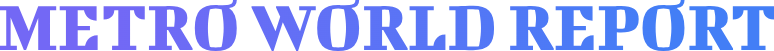 metroworldreport